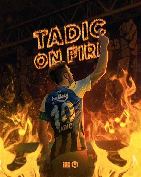 tadic on fire